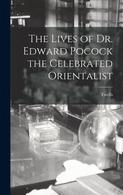 Cover The Lives of Dr. Edward Pocock the Celebrated Orientalist