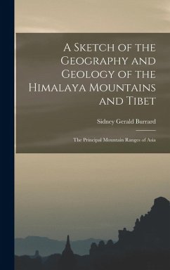 Cover A Sketch of the Geography and Geology of the Himalaya Mountains and Tibet