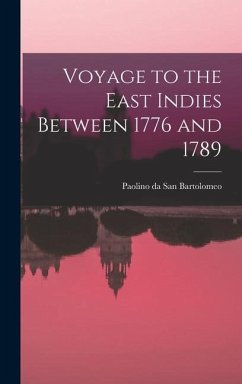 Voyage to the East Indies Between 1776 and 1789 - Da San Bartolomeo, Paolino
