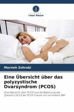 Eine Übersicht über das polyzystische Ovarsyndrom (PCOS) - Zohrabi, Marzieh