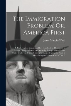 Cover The Immigration Problem; Or, America First