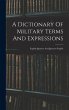 A Dictionary Of Military Terms And... - Bild 1
