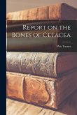 Report on the Bones of Cetacea Report on the Bones of Cetacea