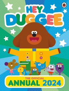 Hey Duggee: The Official Hey Duggee Annual 2024 - Hey Duggee