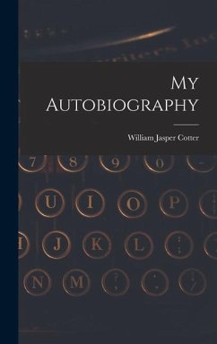 My Autobiography - Cotter, William Jasper