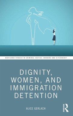 Cover Dignity, Women, and Immigration Detention (eBook, ePUB)