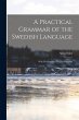 A Practical Grammar of the Swedish... - Bild 1