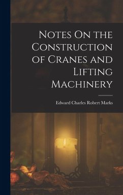 Cover Notes On the Construction of Cranes and Lifting Machinery