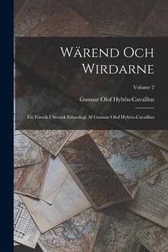 Cover Wärend Och Wirdarne: Ett Försök I Svensk Ethnologi Af Gunnar Olof Hyltén-Cavallius; Volume 2
