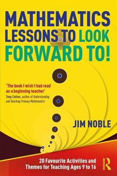Mathematics Lessons to Look Forward To! - Noble, Jim