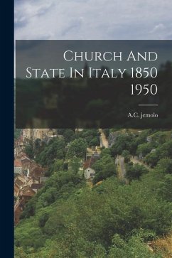 Church And State In Italy 1850 1950 - Jemolo, Ac