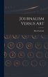 Journalism Versus Art - Bild 1