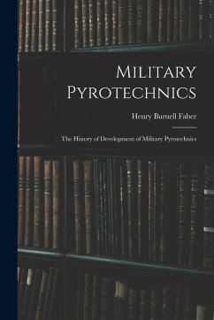 Cover Military Pyrotechnics: The History of Development of Military Pyrotechnics