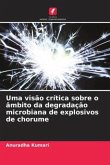 Uma visão crítica sobre o âmbito da degradação microbiana de explosivos de chorume