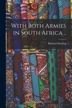 With Both Armies in South Africa .. - Davis, Richard Harding