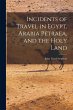 Incidents of Travel in Egypt, Arabia... - Bild 1