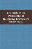 Trajectory of the Philosophy of Integrative Humanism
