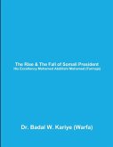 The Rise & The Fall of Somali President His Excellency Mohamed Abdillahi Mohamed (Farmajo)