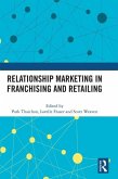 Relationship Marketing in Franchising and Retailing