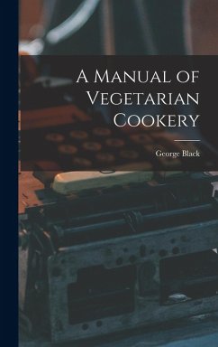 Cover A Manual of Vegetarian Cookery