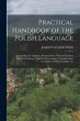 Practical Handbook of the Polish... - Bild 1