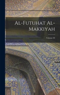 Cover Al-Futuhat al-Makkiyah; Volume 03