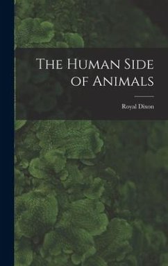 The Human Side of Animals - Dixon, Royal