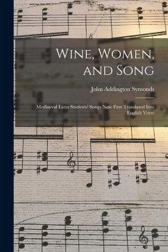 Cover Wine, Women, and Song; Mediaeval Latin Students' Songs Now First Translated Into English Verse