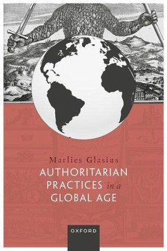 Authoritarian Practices in a Global Age - Glasius, Marlies