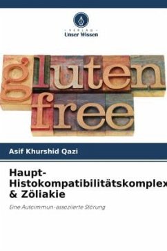 Haupt-Histokompatibilitätskomplex & Zöliakie - Qazi, Asif Khurshid