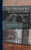 The Original Ku Klux Klan and its Successor