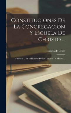Cover Constituciones De La Congregacion Y Escuela De Christo ...