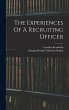 The Experiences Of A Recruiting Officer - Bild 1