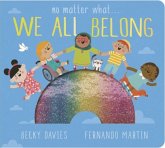 No Matter What . . . We All Belong No Matter What . . . We All Belong