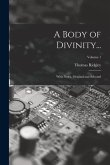 A Body of Divinity...: With Notes, Original and Selected; Volume 1