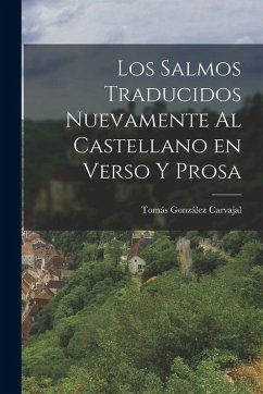 Cover Los Salmos Traducidos Nuevamente al Castellano en Verso y Prosa