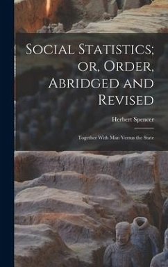 Social Statistics; or, Order, Abridged and Revised - Spencer, Herbert