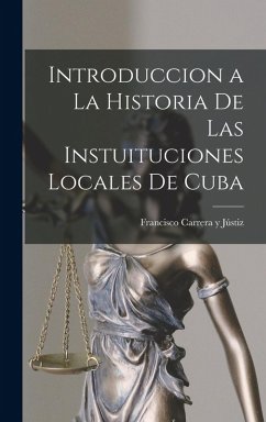 Cover Introduccion a la Historia de las Instuituciones Locales de Cuba