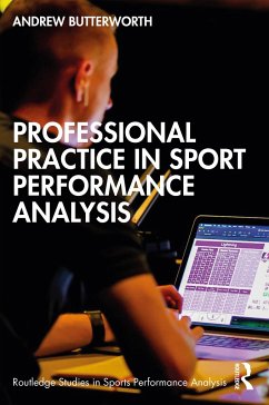Professional Practice in Sport Performance Analysis - Butterworth, Andrew