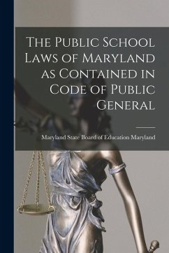 Cover The Public School Laws of Maryland as Contained in Code of Public General