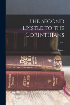 The Second Epistle to the Corinthians; v.47 - Denney, James