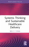 Systems Thinking and Sustainable Healthcare Delivery