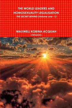 THE WORLD LEADERS AND HOMOSEXUALITY LEGALISATION - Acquah, Maxwell Kobina