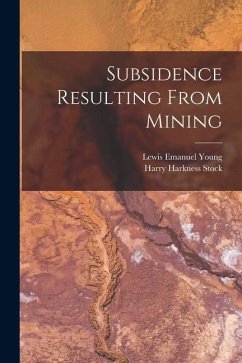 Subsidence Resulting From Mining - Young, Lewis Emanuel; Stock, Harry Harkness