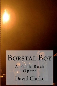 Borstal Boy Punk Rock Opera - Clarke, David