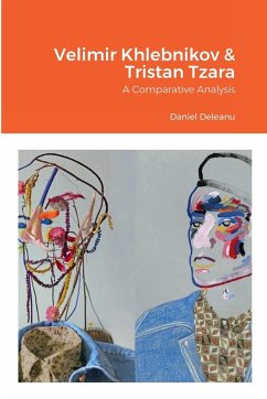 Velimir Khlebnikov and Tristan Tzara - Deleanu, Daniel