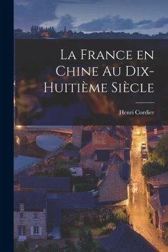 Cover La France en Chine au Dix-Huitième Siècle