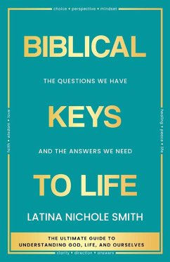 Biblical Keys to Life - Smith, Latina Nichole