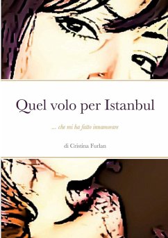 Quel volo per Istanbul - Furlan, Cristina