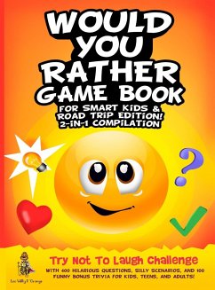 Would You Rather Game Book for Smart Kids & Road Trip Edition! - D'Orange, Leo Willy